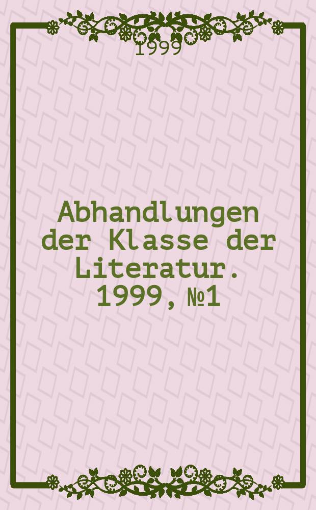 Abhandlungen der Klasse der Literatur. 1999, №1 : Raumzeit