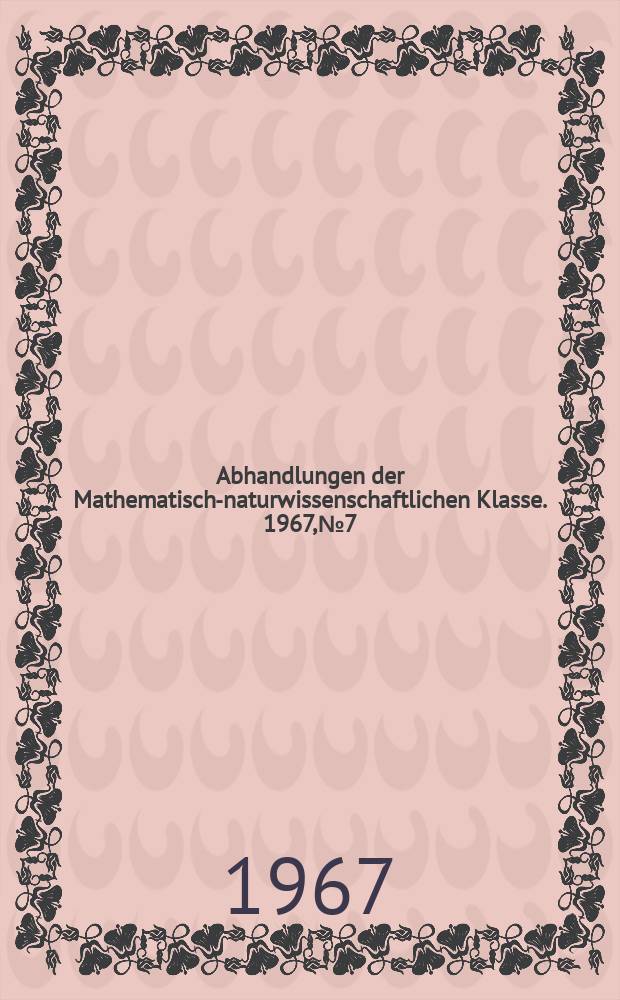 Abhandlungen der Mathematisch-naturwissenschaftlichen Klasse. 1967, №7 : Zur Theorie der Lie-Tripel-Algebren