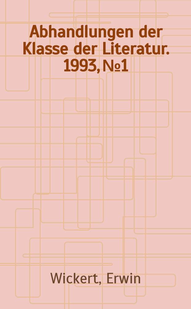 Abhandlungen der Klasse der Literatur. 1993, №1 : Von der Wahrheit im historischen Roman und in der Historie