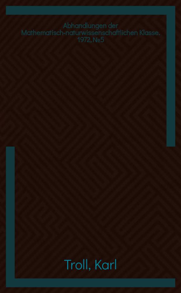 Abhandlungen der Mathematisch-naturwissenschaftlichen Klasse. 1972, №5 : Madrid