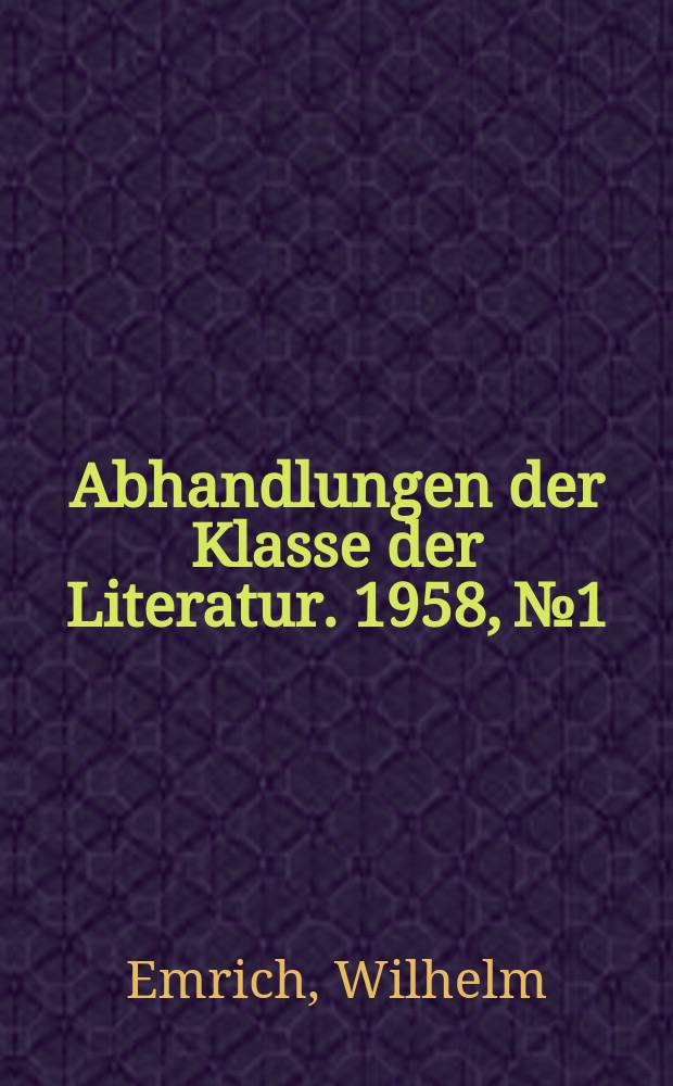 Abhandlungen der Klasse der Literatur. 1958, №1 : Die Weltkritik Franz Kafka