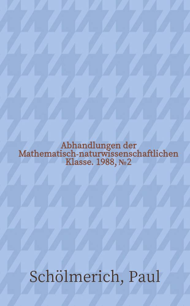 Abhandlungen der Mathematisch-naturwissenschaftlichen Klasse. 1988, №2 : Wandel im Selbstverständnis der Medizin