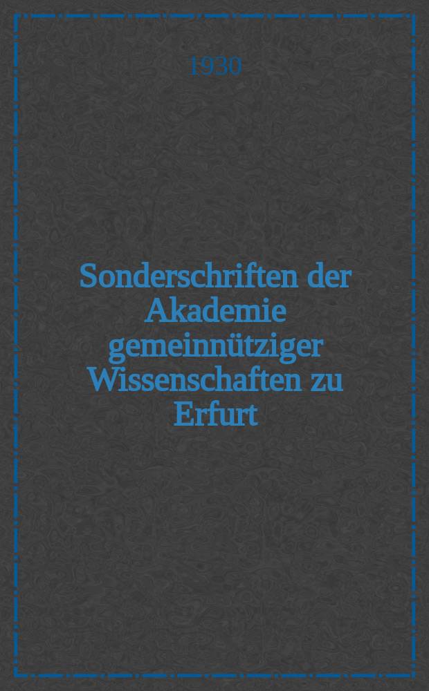 Sonderschriften der Akademie gemeinnütziger Wissenschaften zu Erfurt