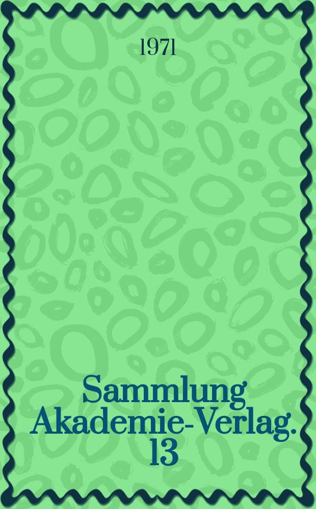 Sammlung Akademie-Verlag. 13 : Probleme der Einheit von rationalem und emotionalem im Erkenntnisprozess