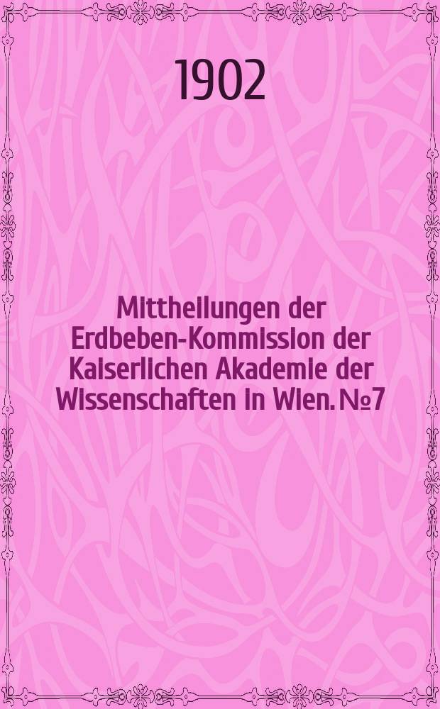 Mittheilungen der Erdbeben-Kommission der Kaiserlichen Akademie der Wissenschaften in Wien. №7 : Erdbeben und Stosslinien Steiermarks