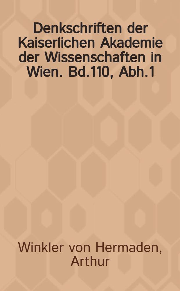 Denkschriften der Kaiserlichen Akademie der Wissenschaften in Wien. Bd.110, Abh.1 : Ergebnisse und Probleme der quartären Entwicklungsgeschichte am östlichen Alpensaum ausserhalb der Vereisungsgebiete
