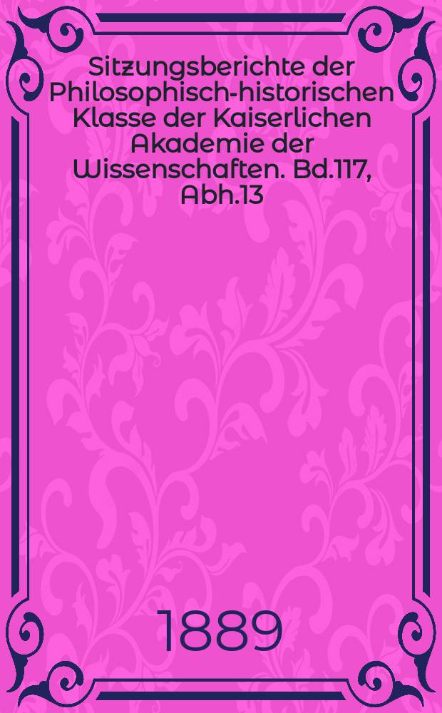 Sitzungsberichte der Philosophisch-historischen Klasse der Kaiserlichen Akademie der Wissenschaften. Bd.117, Abh.13 : Prolegomena zum Liber diurnus