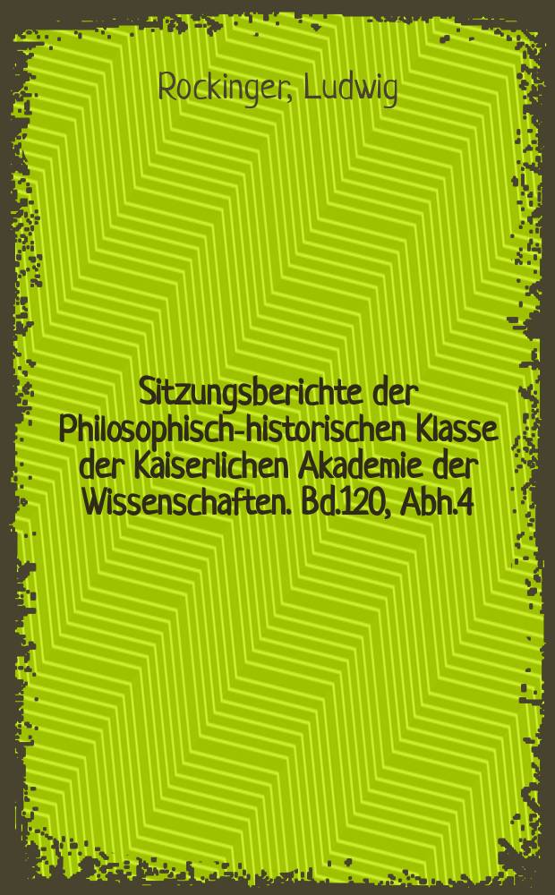 Sitzungsberichte der Philosophisch-historischen Klasse der Kaiserlichen Akademie der Wissenschaften. Bd.120, Abh.4 : Berichte über die Untersuchung von Handschriften des sogenannten Schwabenspiegels