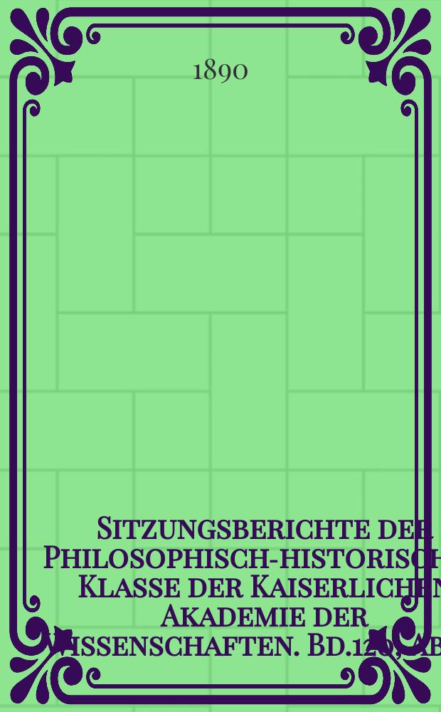 Sitzungsberichte der Philosophisch-historischen Klasse der Kaiserlichen Akademie der Wissenschaften. Bd.120, Abh.5 : Ueber die dualistischen Zusätze...