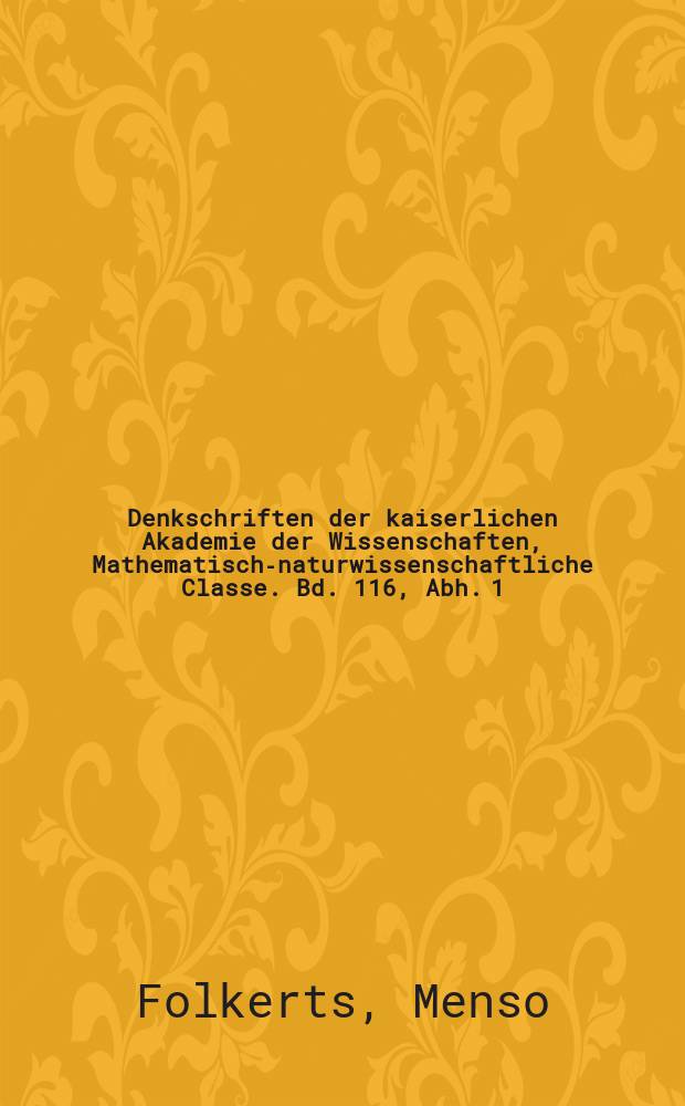 Denkschriften der kaiserlichen Akademie der Wissenschaften, Mathematisch-naturwissenschaftliche Classe. Bd. 116, Abh. 1 : Anonyme lateinische Euklidbearbeitungen aus dem 12. Jahrhundert