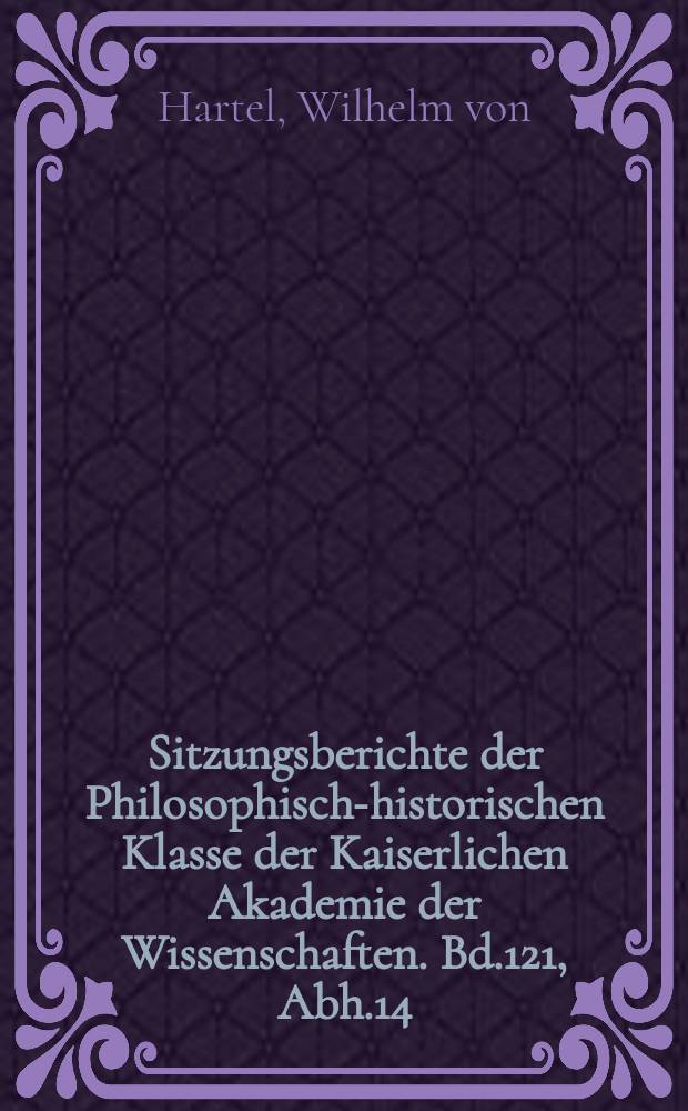Sitzungsberichte der Philosophisch-historischen Klasse der Kaiserlichen Akademie der Wissenschaften. Bd.121, Abh.14 : Patristische Studien