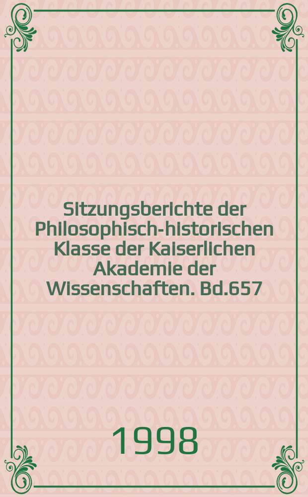 Sitzungsberichte der Philosophisch-historischen Klasse der Kaiserlichen Akademie der Wissenschaften. Bd.657 : Österreichisches und europäisches Wirtschaftsprivatrecht