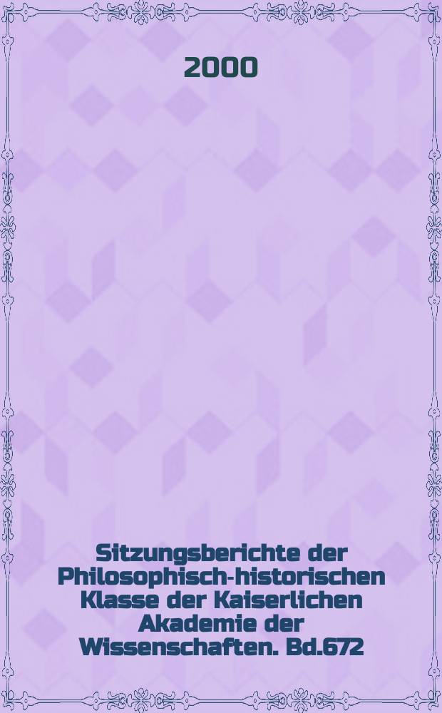 Sitzungsberichte der Philosophisch-historischen Klasse der Kaiserlichen Akademie der Wissenschaften. Bd.672 : Österreichisches und europäisches Wirtschaftsprivatrecht