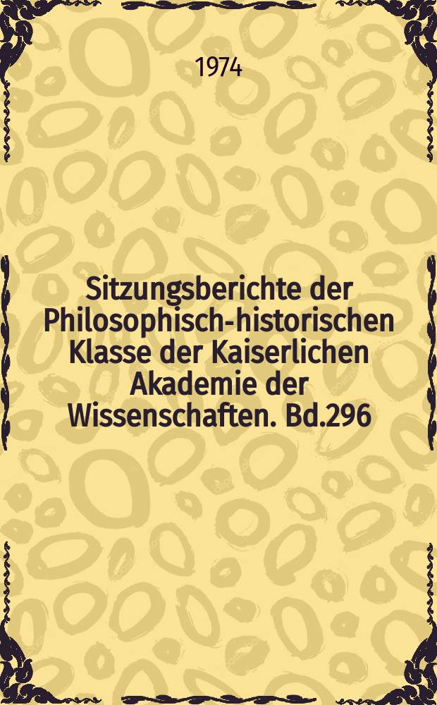 Sitzungsberichte der Philosophisch-historischen Klasse der Kaiserlichen Akademie der Wissenschaften. Bd.296 : Jugendschriften 1885-1895 und Aphorismen 1894-1948
