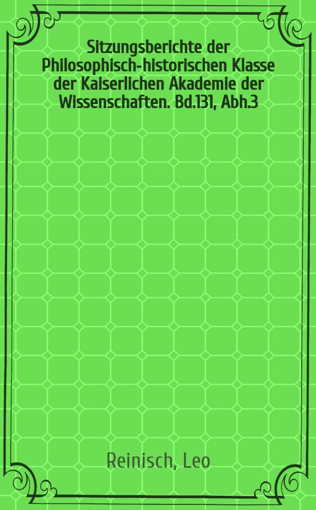 Sitzungsberichte der Philosophisch-historischen Klasse der Kaiserlichen Akademie der Wissenschaften. Bd.131, Abh.3 : Die Bedauye-Sprache in Nordost-Afrika