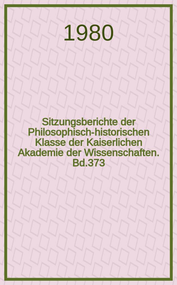 Sitzungsberichte der Philosophisch-historischen Klasse der Kaiserlichen Akademie der Wissenschaften. Bd.373 : Hugo Schuchardt (Gotha 1842-Graz 1927)