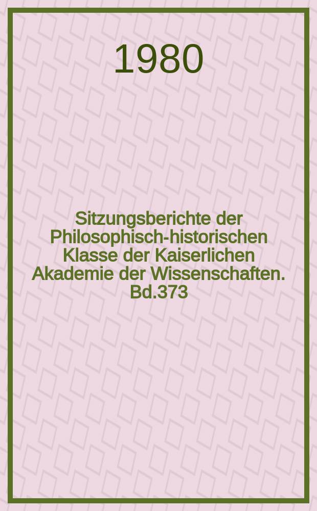 Sitzungsberichte der Philosophisch-historischen Klasse der Kaiserlichen Akademie der Wissenschaften. Bd.373 : Hugo Schuchardt (Gotha 1842-Graz 1927)