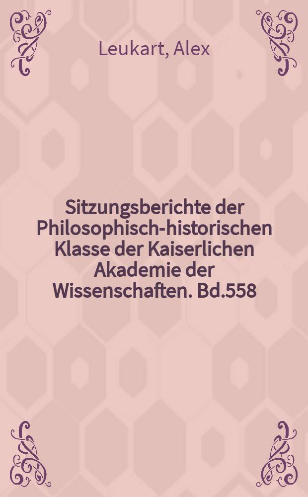 Sitzungsberichte der Philosophisch-historischen Klasse der Kaiserlichen Akademie der Wissenschaften. Bd.558 : Die frühgriechischen Nomina auf -tās und -ās