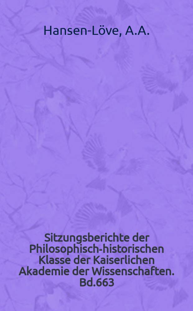 Sitzungsberichte der Philosophisch-historischen Klasse der Kaiserlichen Akademie der Wissenschaften. Bd.663 : Der russische Symbolismus