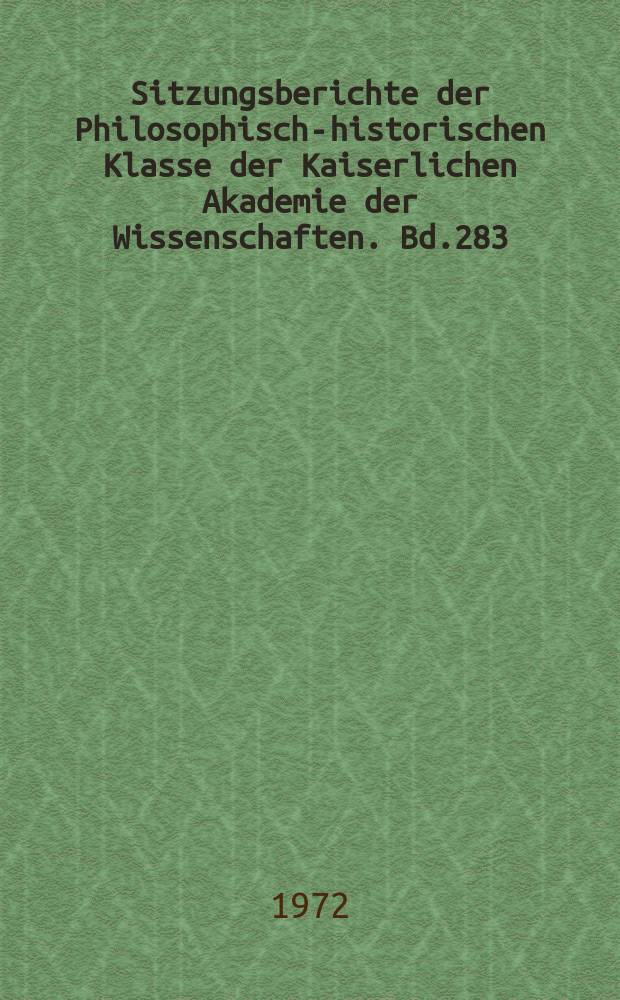 Sitzungsberichte der Philosophisch-historischen Klasse der Kaiserlichen Akademie der Wissenschaften. Bd.283 : Epiphanius Scholasticus als Übersetzer