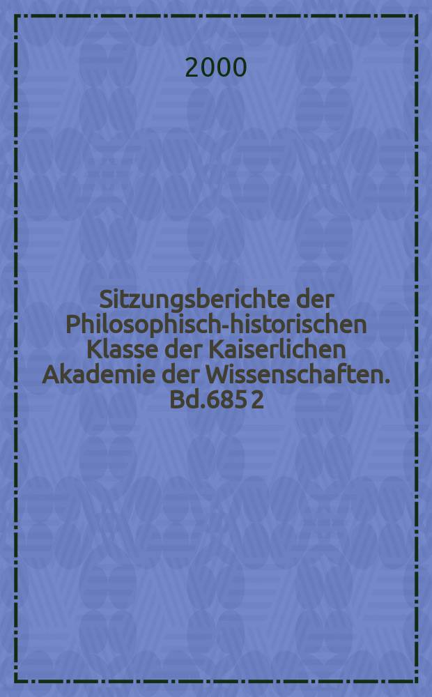 Sitzungsberichte der Philosophisch-historischen Klasse der Kaiserlichen Akademie der Wissenschaften. Bd.685 [2] : Die Handschriftliche Überlieferung der Werke des Heiligen Augustinus