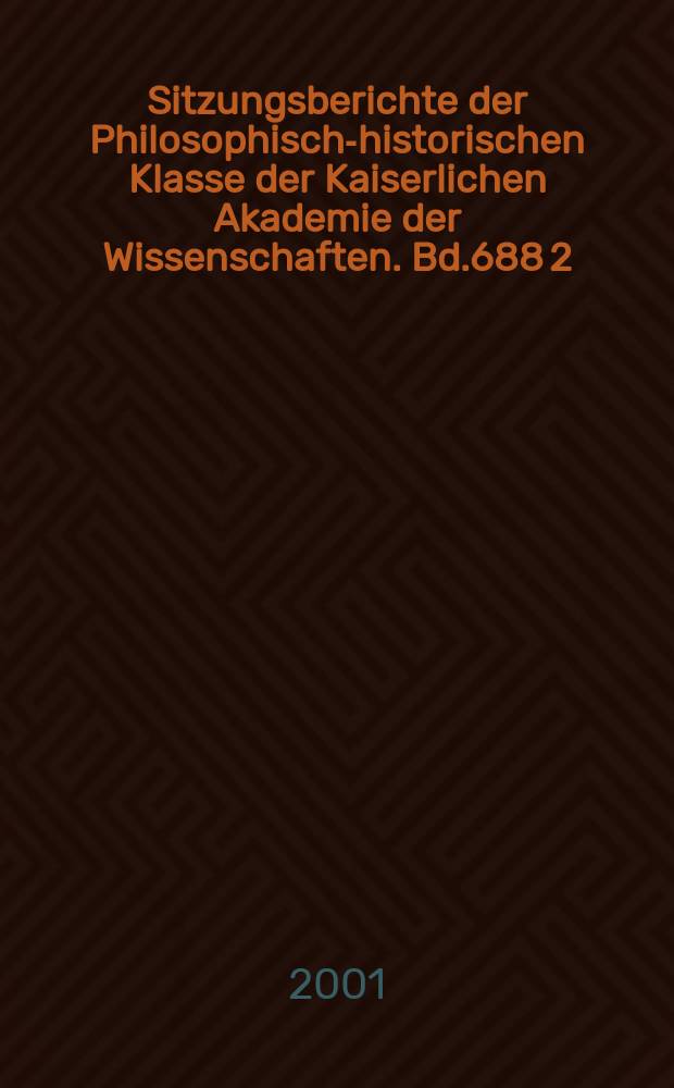 Sitzungsberichte der Philosophisch-historischen Klasse der Kaiserlichen Akademie der Wissenschaften. Bd.688 [2] : Die Handschriftliche Überlieferung der Werke des Heiligen Augustinus