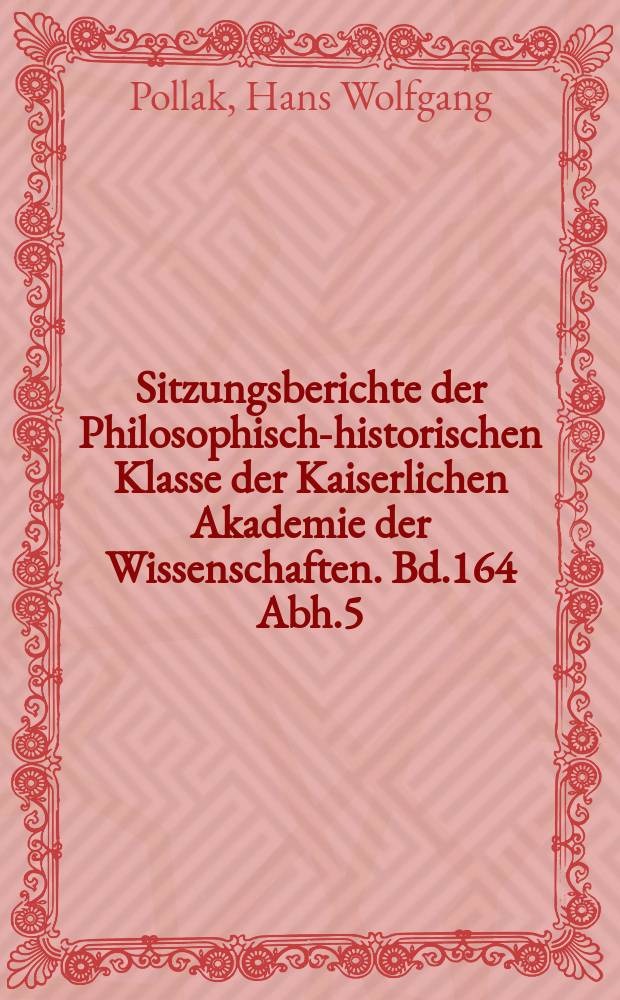 Sitzungsberichte der Philosophisch-historischen Klasse der Kaiserlichen Akademie der Wissenschaften. Bd.164 Abh.5 : Phonetische Untersuchungen