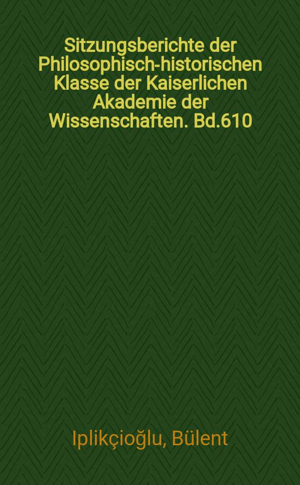 Sitzungsberichte der Philosophisch-historischen Klasse der Kaiserlichen Akademie der Wissenschaften. Bd.610 : Epigraphische Forschungen in Termessos und seinem Territorium