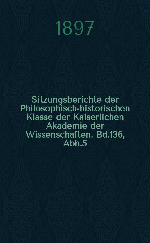 Sitzungsberichte der Philosophisch-historischen Klasse der Kaiserlichen Akademie der Wissenschaften. Bd.136, Abh.5 : Bibliotheca patrum latinorum Britannica