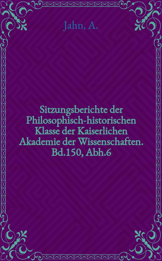 Sitzungsberichte der Philosophisch-historischen Klasse der Kaiserlichen Akademie der Wissenschaften. Bd.150, Abh.6 : Grammatik der Mehri-Sprache in Südarabien