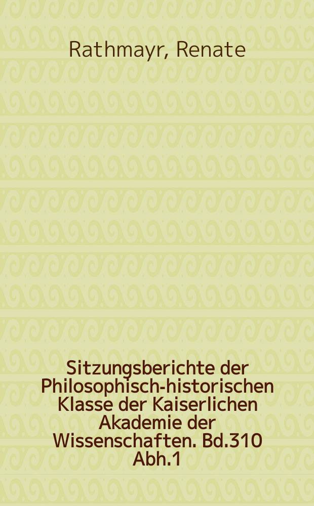 Sitzungsberichte der Philosophisch-historischen Klasse der Kaiserlichen Akademie der Wissenschaften. Bd.310 Abh.1 : Die perfektive Präsensform im Russischen