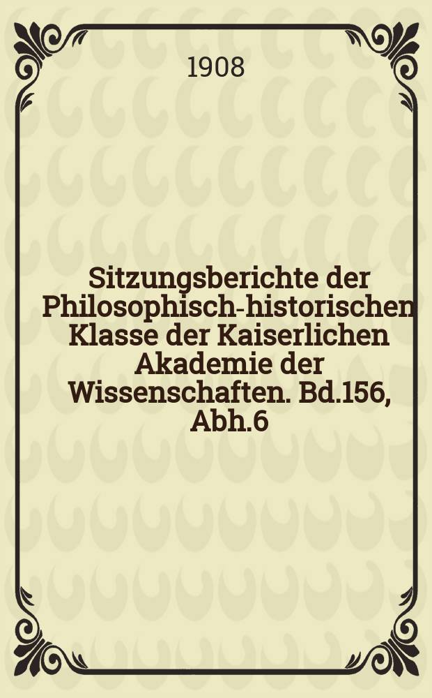 Sitzungsberichte der Philosophisch-historischen Klasse der Kaiserlichen Akademie der Wissenschaften. Bd.156, Abh.6 : Studien zur Kirchenpolitik Englands im 14. Jahrhundert
