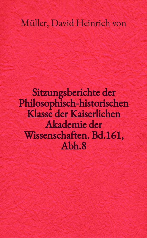 Sitzungsberichte der Philosophisch-historischen Klasse der Kaiserlichen Akademie der Wissenschaften. Bd.161, Abh.8 : Das Johannes-Evangelium im Lichte der Strophentheorie