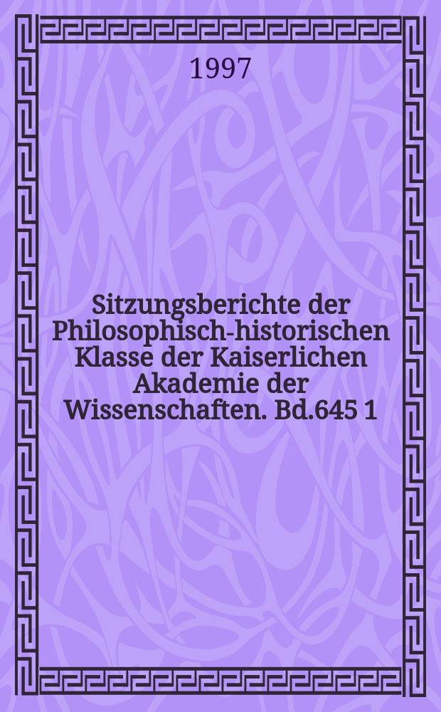 Sitzungsberichte der Philosophisch-historischen Klasse der Kaiserlichen Akademie der Wissenschaften. Bd.645 [1] : Die Handschriftliche Überlieferung der Werke des Heiligen Augustinus