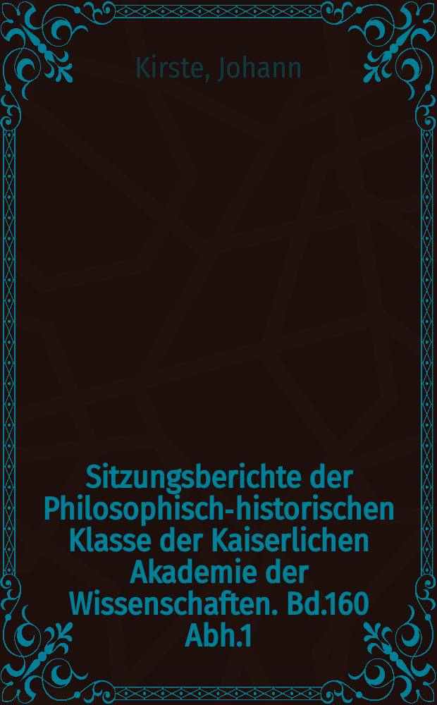 Sitzungsberichte der Philosophisch-historischen Klasse der Kaiserlichen Akademie der Wissenschaften. Bd.160 Abh.1 : Die altindischen Platten