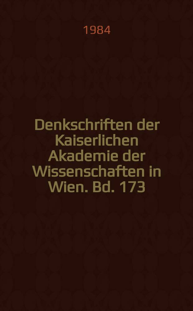 Denkschriften der Kaiserlichen Akademie der Wissenschaften in Wien. Bd. 173 : Beiträge zu den griechischen Inschriften Lykaoniens