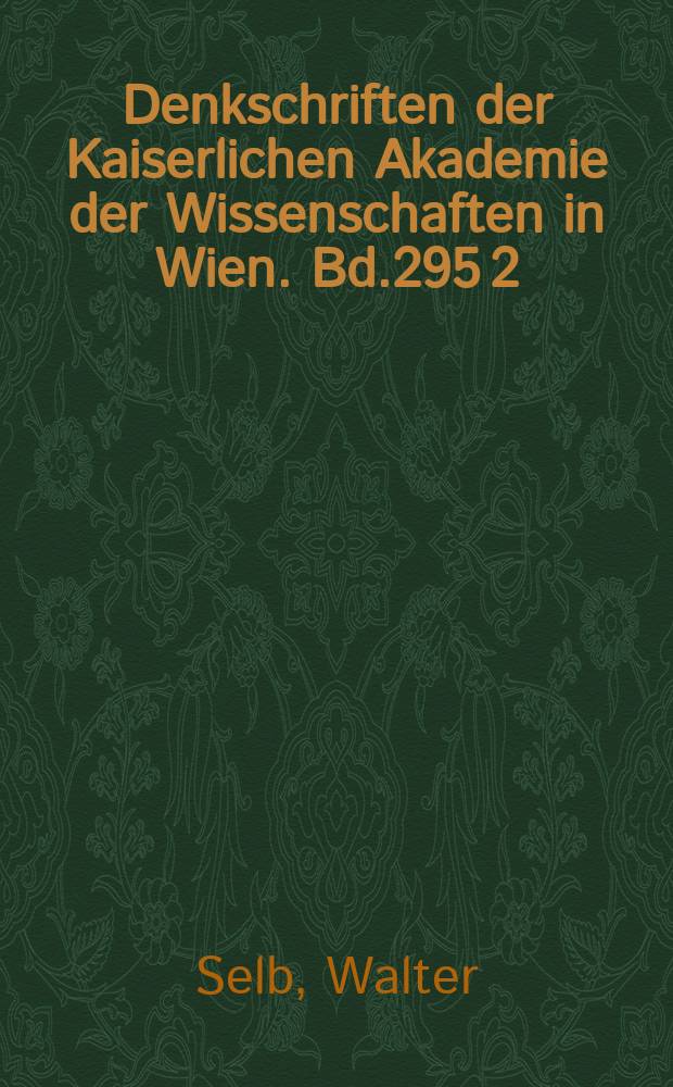 Denkschriften der Kaiserlichen Akademie der Wissenschaften in Wien. Bd.295 [2] : Das Syrisch-römische Rechtsbuch