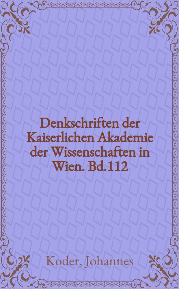 Denkschriften der Kaiserlichen Akademie der Wissenschaften in Wien. Bd.112 : Negroponte