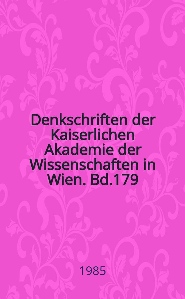 Denkschriften der Kaiserlichen Akademie der Wissenschaften in Wien. Bd.179 : Die Bayern und ihre Nachbarn