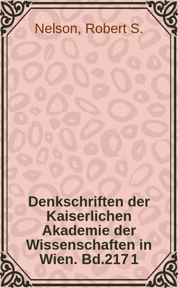 Denkschriften der Kaiserlichen Akademie der Wissenschaften in Wien. Bd.217 [1] : Theodore Hagiopetrites