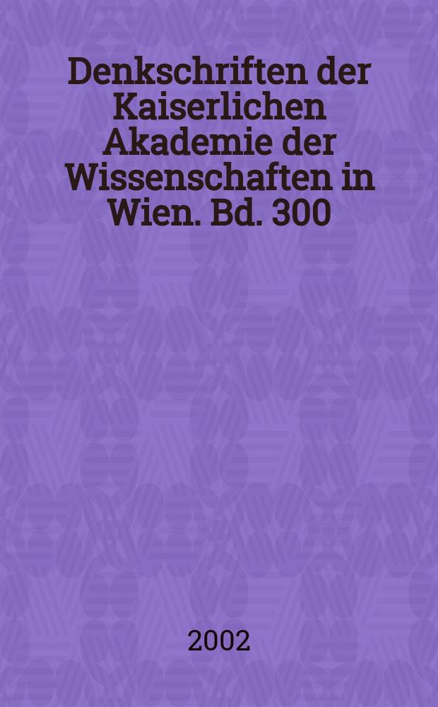 Denkschriften der Kaiserlichen Akademie der Wissenschaften in Wien. Bd. 300 : Die Frühzeit des Friesacher Pfennigs