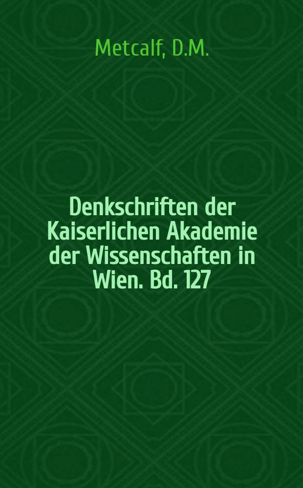Denkschriften der Kaiserlichen Akademie der Wissenschaften in Wien. Bd. 127 : The copper coinage of Thessalonica under Justinian I