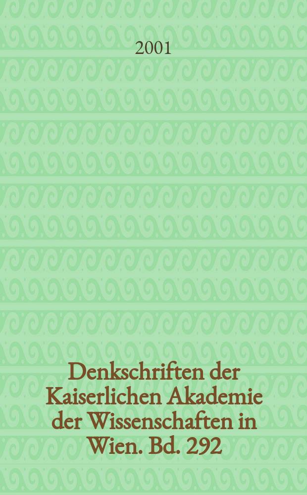 Denkschriften der Kaiserlichen Akademie der Wissenschaften in Wien. Bd. 292 : Sammlung Fritz Schachermeyr