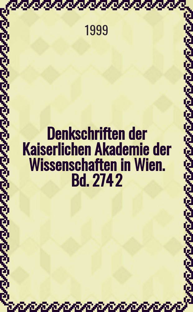 Denkschriften der Kaiserlichen Akademie der Wissenschaften in Wien. Bd. 274 [2] : Floreant studia Mycenaea
