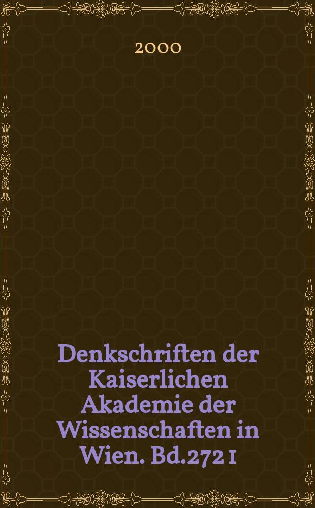 Denkschriften der Kaiserlichen Akademie der Wissenschaften in Wien. Bd.272 [1] : Katalog der Streubestände in Wien und Niederösterreich