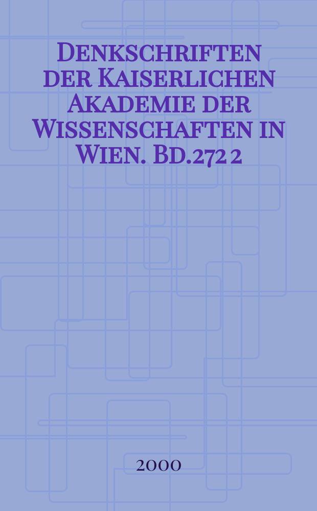 Denkschriften der Kaiserlichen Akademie der Wissenschaften in Wien. Bd.272 [2] : Katalog der Streubestände in Wien und Niederösterreich