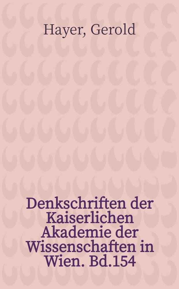 Denkschriften der Kaiserlichen Akademie der Wissenschaften in Wien. Bd.154 : Die deutschen Handschriften des Mittelalters...