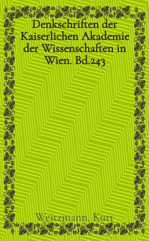Denkschriften der Kaiserlichen Akademie der Wissenschaften in Wien. Bd.243 : Die byzantinische Buchmalerei des 9. und 10. Jahrhunderts