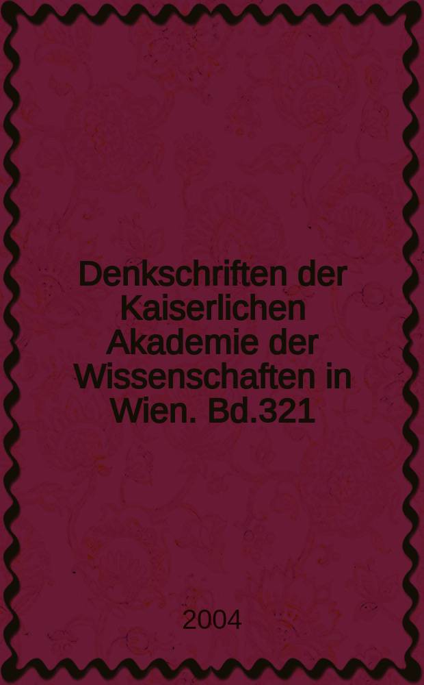 Denkschriften der Kaiserlichen Akademie der Wissenschaften in Wien. Bd.321 : Imperator, Kaiser, Cyesars