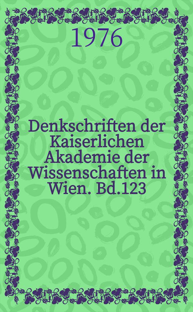 Denkschriften der Kaiserlichen Akademie der Wissenschaften in Wien. Bd.123 : Eine Sammlung von Konzilsakten aus dem Besitze des Kardinals Isidoros von Kiev